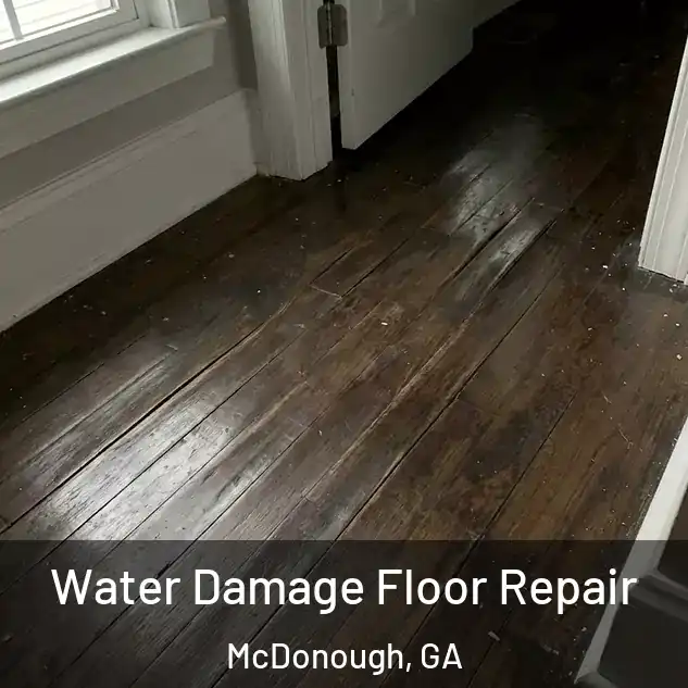  Water Damage Floor Repair McDonough, GA